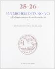 San Michele di Trino (Vc). Dal villaggio romano al castello medievale