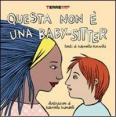 Questa non � una baby-sitter