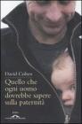 Quello che ogni uomo dovrebbe sapere sulla paternit�. eBook
