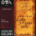 Chiedi e ti sar� dato. La legge dell'attrazione. Ediz. integrale. Audiolibro. 2 CD Audio formato MP3