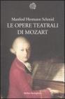 Le opere teatrali di Mozart. eBook