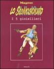 I cinque gioiellieri. Lo sconosciuto vol.4
