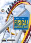 Fisica! le regole del gioco. Con espansione online. Per le Scuole superiori