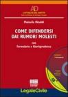 Come difendersi dai rumori molesti. Con CD-ROM