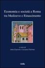 Economia e societ� a Roma tra Medioevo e Rinascimento. eBook