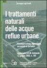 I trattamenti naturali delle acque reflue urbane. Fitodepurazine, lagunaggio, accumulo in serbatoi. eBook