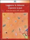 Leggiamo la dislessia: imparare si pu�. eBook