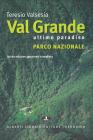 Val Grande parco nazionale (ultimo paradiso)