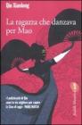 La ragazza che danzava per Mao. eBook
