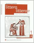 Littera, litterae. Lingua, lessico, civilt�, scrittori. Modulo A-B. Per i Licei e gli Ist. Magistrali vol.1