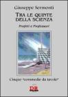 Tra le quinte della scienza. Profeti e professori