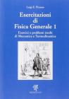 Esercitazioni di fisica generale 1. Esercizi e problemi risolti di meccanica e termodinamica