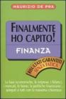 Finanza. Finalmente ho capito!