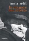 La vita non � uno scherzo