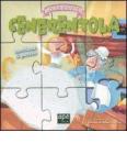 Cenerentola. Fiabe puzzle. Libro puzzle