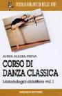 Corso di danza classica vol.1