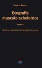 Ecografia muscolo-scheletrica vol.1