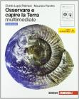 Osservare e capire la Terra. Ediz. blu. Con espansione online. Per le Scuole superiori