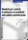 Metodiche per i controlli, le valutazioni e la produttivit� nella pubblica amministrazione
