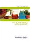 Additivi e tossici negli alimenti. eBook