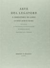 Arte del legatore e doratore di libri (rist. anast.)