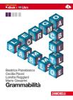 Grammabilit�. Con espansione online. Per le Scuole superiori