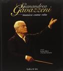 Gianandrea Gavazzeni. Musica come vita