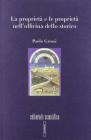 La propriet� e le propriet� nell'officina dello storico