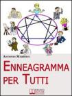Eneagramma per tutti. Comprendersi ed evolvere attraverso lenneagramma. eBook
