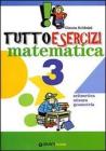 Tuttoesercizi. Matematica. Per la 3� classe elementare