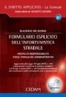 Formulario esplicato dell'infortunistica stradale. Profili di responsabilit� civile, penale ed amministrativa. Con CD-ROM