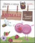 Gioca e crea gli animali con materiali di recupero. eBook
