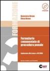 Formulario commentato di procedura penale. Aggiornato alla Legge n. 49/2006. Con CD-ROM