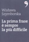 La prima frase � sempre la pi� difficile