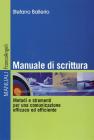 Manuale di scrittura. Metodi e strumenti per una comunicazione efficace ed efficiente. eBook