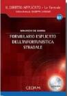 Formulario esplicato dell'infortunistica stradale. Con CD-ROM