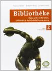 Biblioth�ke. Storia della letteratura, antologia e autori della lingua greca. Con espansione online. Per il Liceo classico vol.2