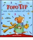 Topo Tip non vuole andare all'asilo