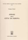 Annali della citt� di Padova (rist. anast. Bassano, 1804)