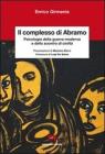 Il complesso di Abramo. Psicologia della guerra moderna e dello scontro di civilt�