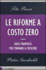 Le riforme a costo zero. Dieci proposte per tornare a crescere. eBook
