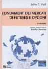 Fondamenti dei mercati di futures e opzioni. Con CD-ROM
