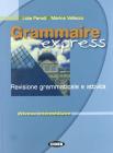 Grammaire express. Intermediaire. Per le Scuole