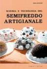Scienza e tecnologia del semifreddo artigianale