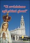 Ci avviciniamo agli ultimi giorni. Verso la consacrazione a Maria