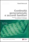 Continuit� generazionale e accordi familiari. Principi e regole per limpresa, la propriet� e la famiglia. eBook