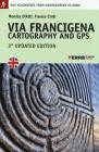 Via Francigena. Cartography 1:30.000 and GPS