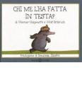 Chi me l'ha fatta in testa? Con gadget