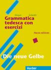 Grammatica tedesca con esercizi. Lehr- und �bungsbuch der Deutschen Grammatik. Per le Scuole superiori