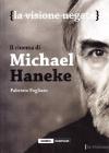 Il cinema di Micheal Haneke. La visione negata
